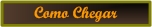 Como Chegar